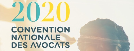 Lancement de la Convention Nationale des Avocats 2020 : les pré-inscriptions sont ouvertes