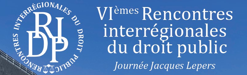 RIDP 2022 : Me Sandrine GILLET interviendra aux VIème Rencontres interrégionales du droit public, le 16 sept. 2022 à Lille